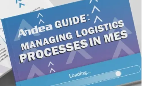 Andea guide: Streamline MES logistics integration
