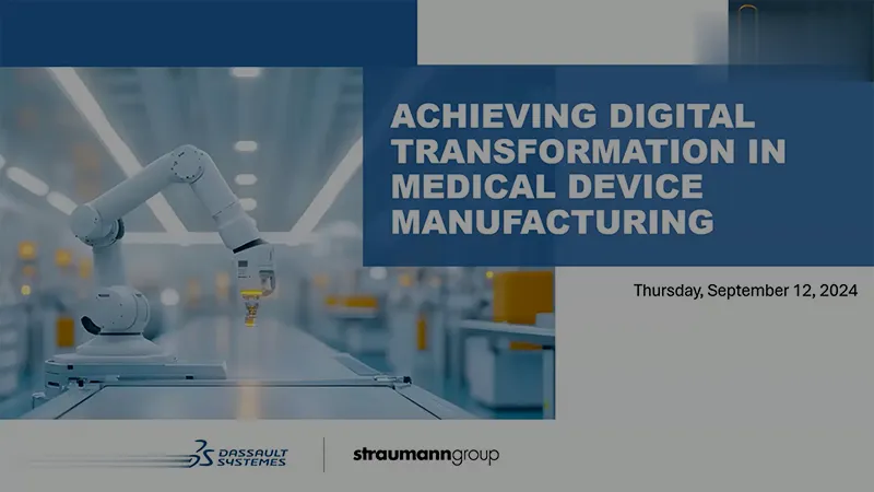 Achieving Digital Transformation In Medical Device Manufacturing Webinar Short